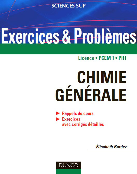 Chimie générale : Rappels de cours Exercices avec corrigés détaillés Mediafire