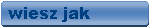 wiesz jak
