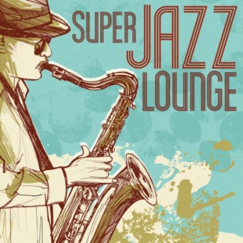 Super Jazz Lounge (2013) [Multi]