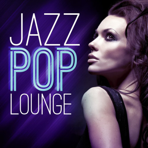 Jazz Pop Lounge (2013) [Multi]