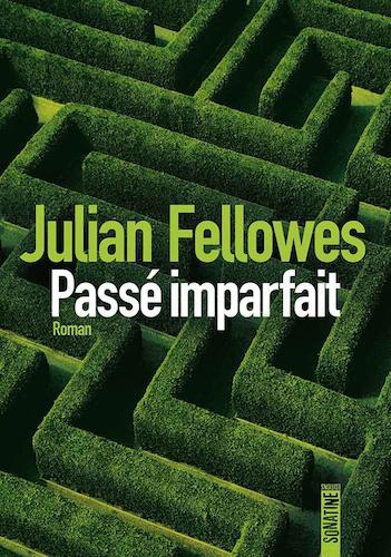 Passe Imparfait - Julian Fellowes