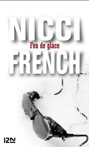 Nicci French - Feu de glace