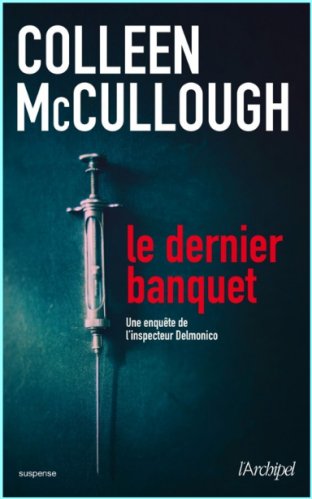Colleen McCullough - Le dernier banquet
