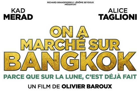On à Marché sur Bangkok : nouvelle bande-annonce