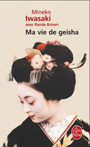Iwasaki Mineko - Ma vie de geisha
