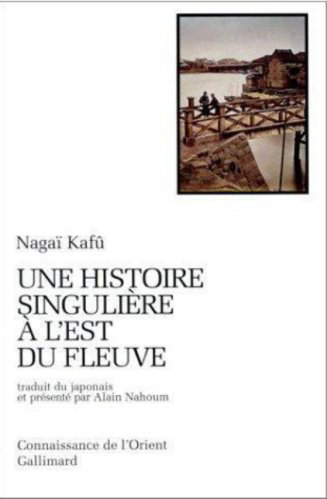 Nagaï Kafû - Une histoire singulière à l'est du fleuve