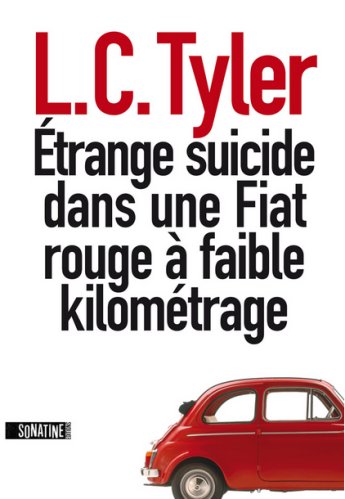 L.C. Tyler - Etrange suicide dans une Fiat rouge à faible kilométrage