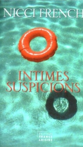 Nicci French - Intimes suspicions