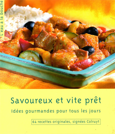 Savoureux et vite pret - 64 recettes