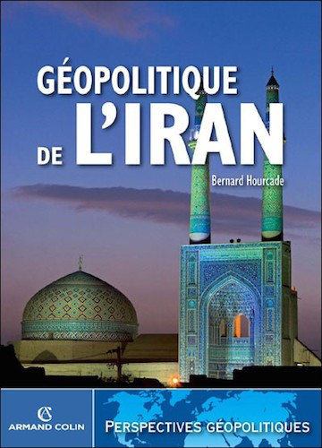 Geopolitique De L'Iran - Bernard Hourcade