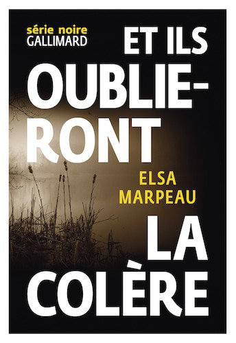 Et Ils Oublieront La Colere - Elsa Marpeau