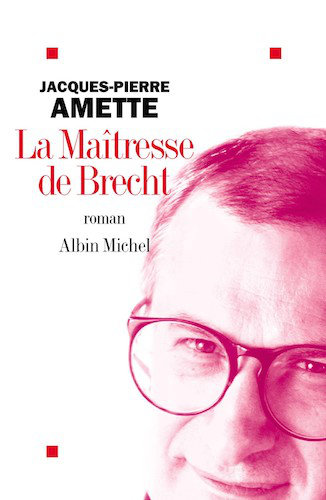 La Maitresse De Brecht - Jacques-Pierre Amette