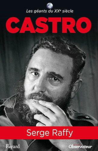 Castro - Serge Raffy