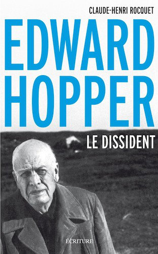 Edward Hopper, Le Dissident - Claude-Henri Rocquet