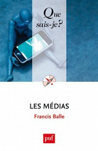 Les Medias - Francis Balle