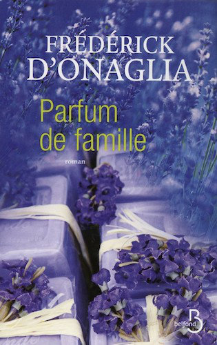Parfum De Famille - Frederick D'Onaglia