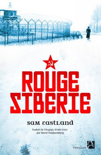 Rouge Siberie - Sam Eastland