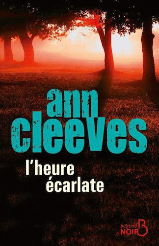 L'heure Ecarlate - Ann Cleeves