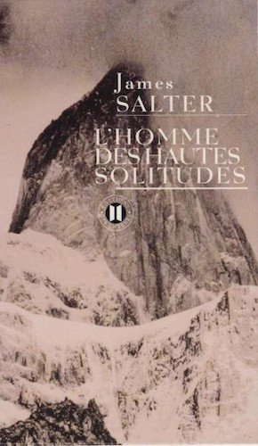L'Homme Des Hautes Solitudes - James Salter