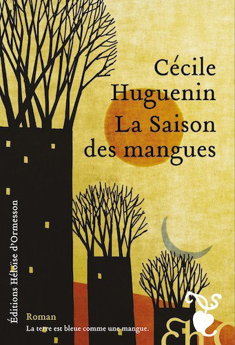 La Saison Des Mangues - Cecile Huguenin