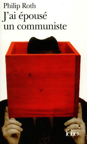 J'ai Epouse Un Communiste - Philip Roth