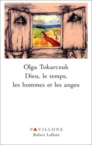 eu, Le Temps, Les Hommes Et Les Ange - Olga Tokarczuk