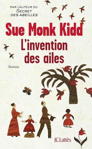 L'Invention Des Ailes - Sue Monk Kidd
