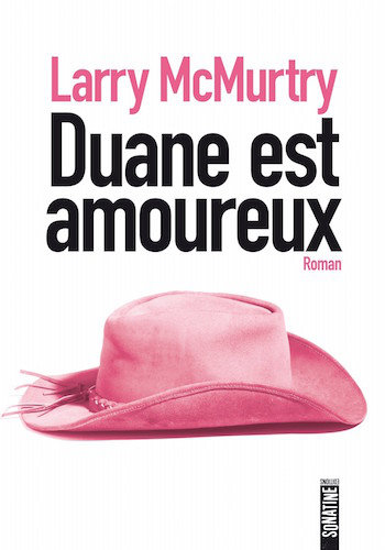 Duane Est Amoureux - Larry McMurtry