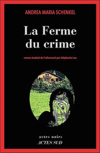 La Ferme Du Crime - Andrea Maria Schenkel