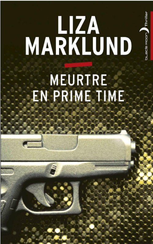 Liza Marklund - Meurtre en prime