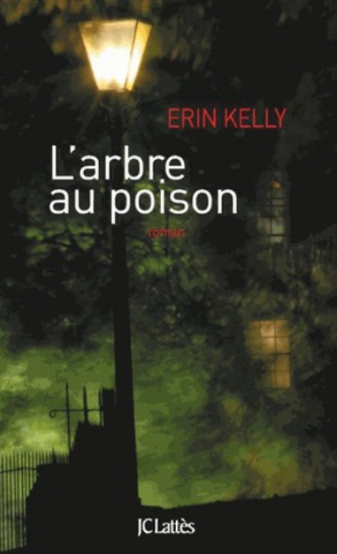 Erin Kelly - L'arbre au poison