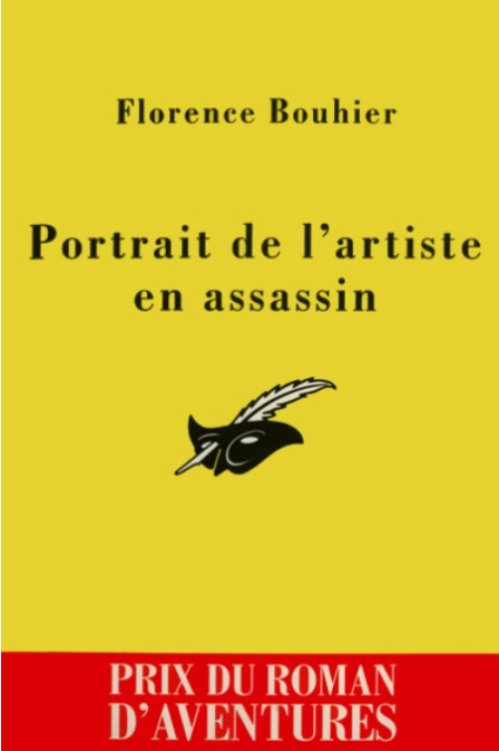 Florence Bouhier - Portrait de l'artiste en assassin