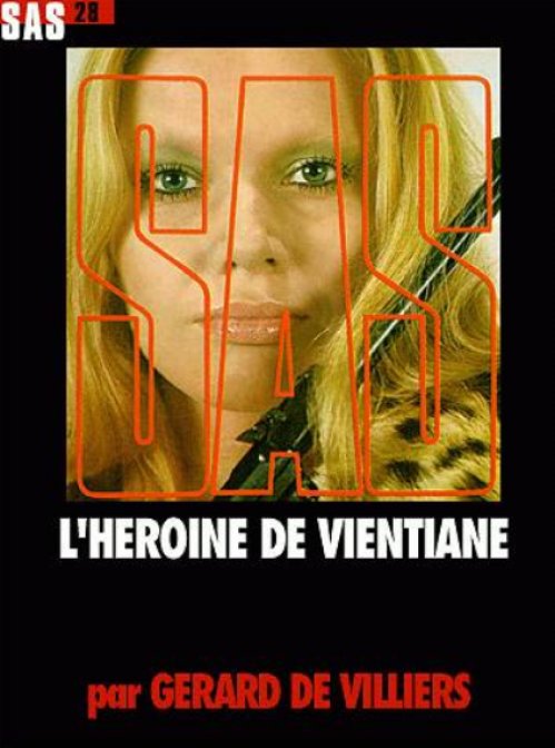 Gerard de Villiers - SAS 028 - L'héroïne de Vientiane