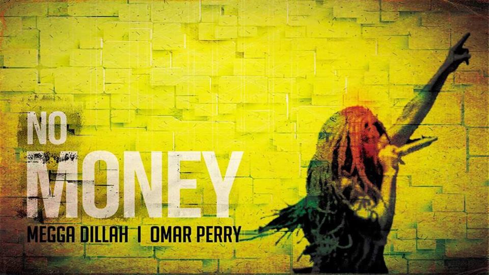 Omar Perry &amp; Megga Dilla - No Money