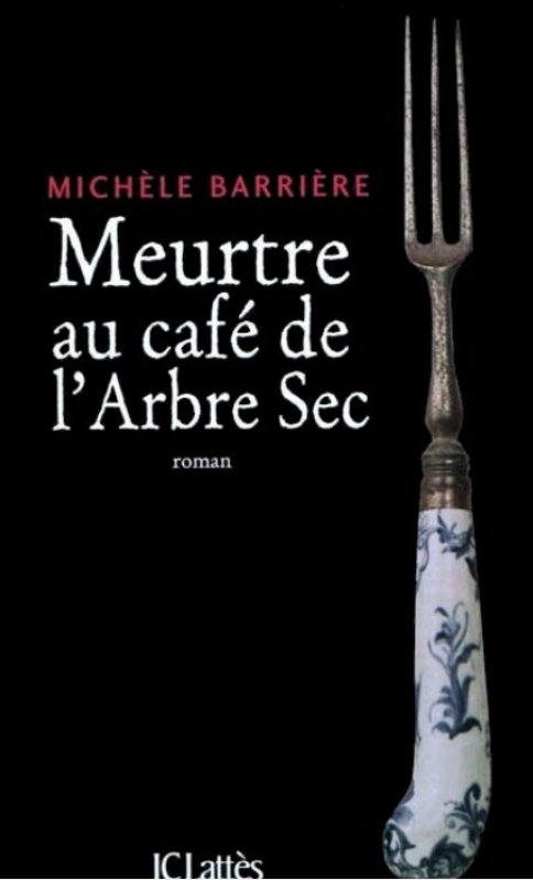 Michele Barriere - Meurtre au café de l'arbre sec