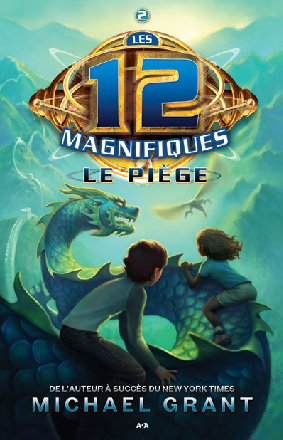 Les 12 Magnifiques, Tome 2 : Le Piège