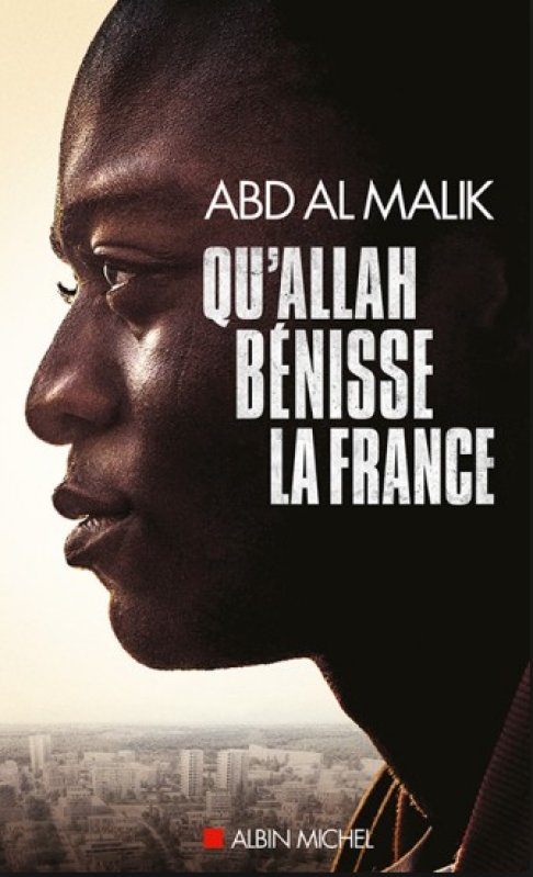 Abd al Malik (Nov.2014) - Qu'Allah bénisse la France