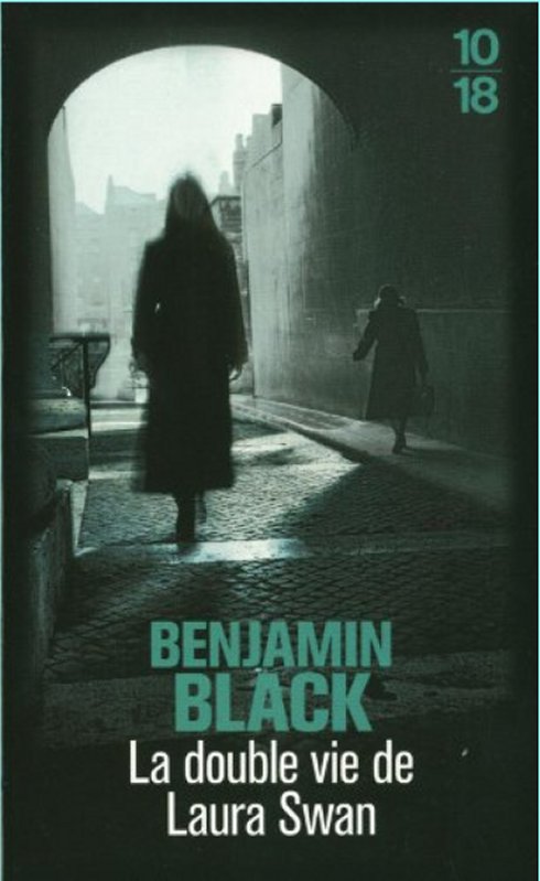 Benjamin Black - La double vie de Laura Swan