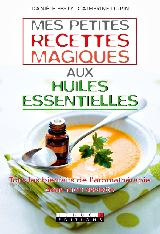 8j6g Mes petites recettes magiques aux huiles essentielles. Leduc Ediitions Epub + PDF + Mobi + azw3 [fr] 