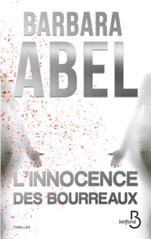 Barbara Abel (14 mai 2015) - L'innocence des bourreaux