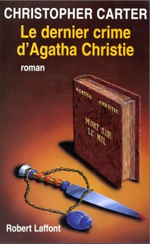Christopher Carter - Le dernier crime d'Agatha Christie