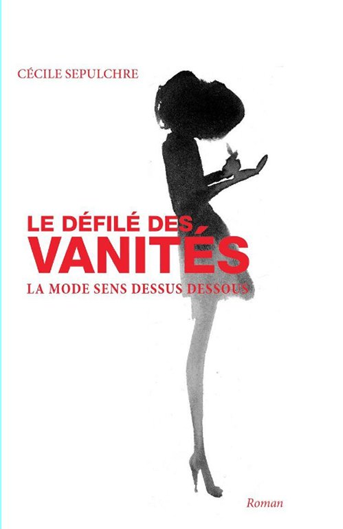 Cécile Sepulchre  - Le défilé des vanités