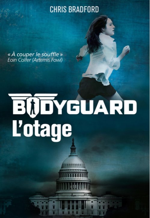 Chris Bradford  - Bodyguard - L'otage (T1)