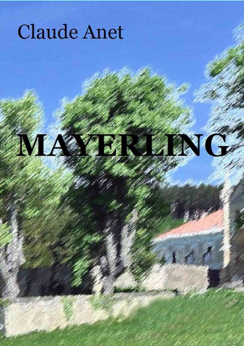 Claude Anet (2015) - Mayerling