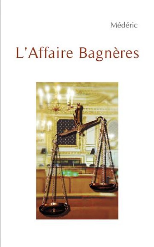 Lucien Mederic - L'affaire Bagnères