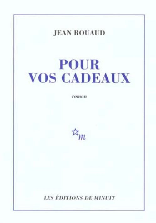 Jean Rouaud - Pour vos cadeaux