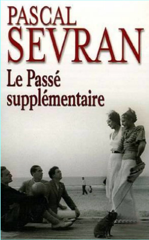 Pascal Sevran - Le passé supplémentaire