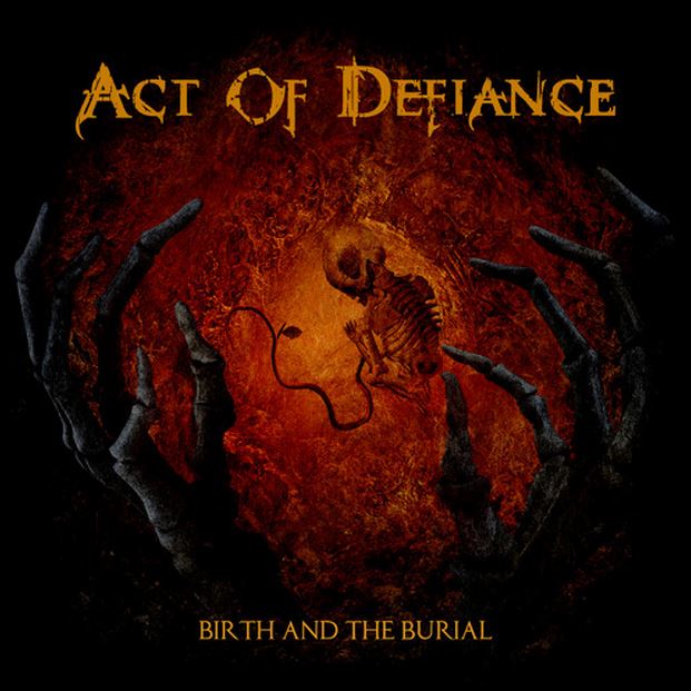 Act Of Defiance : Birth And The Burial
