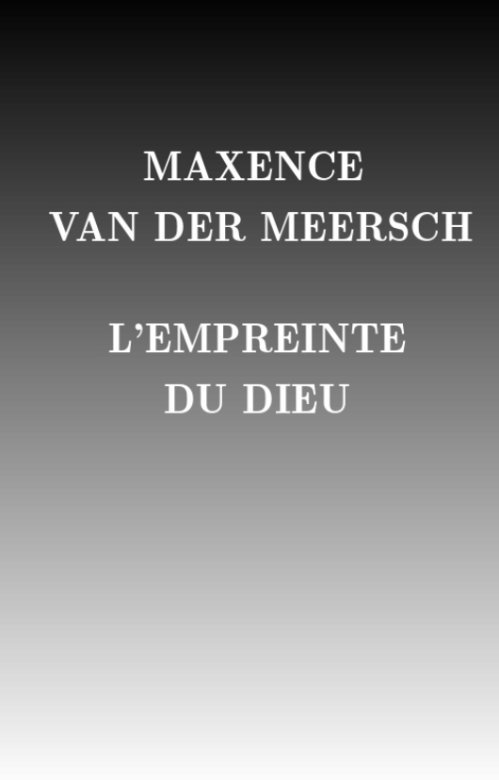 Maxence van der Meersch (2015) - L'empreinte du dieu