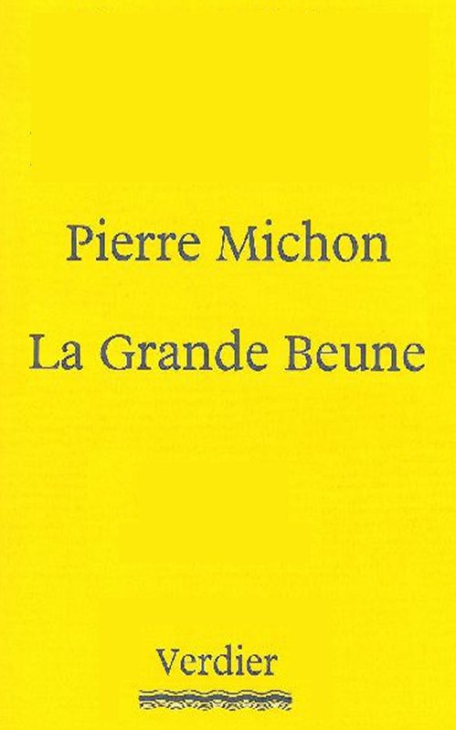 Pierre Michon - La Grande Beune